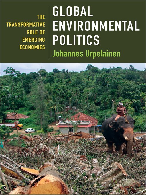 Title details for Global Environmental Politics by Johannes Urpelainen - Available
